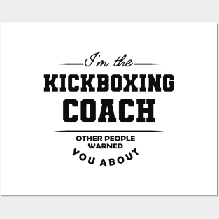 Kickboxing Coach - Other people warned you about Posters and Art